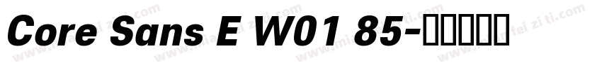 Core Sans E W01 85字体转换